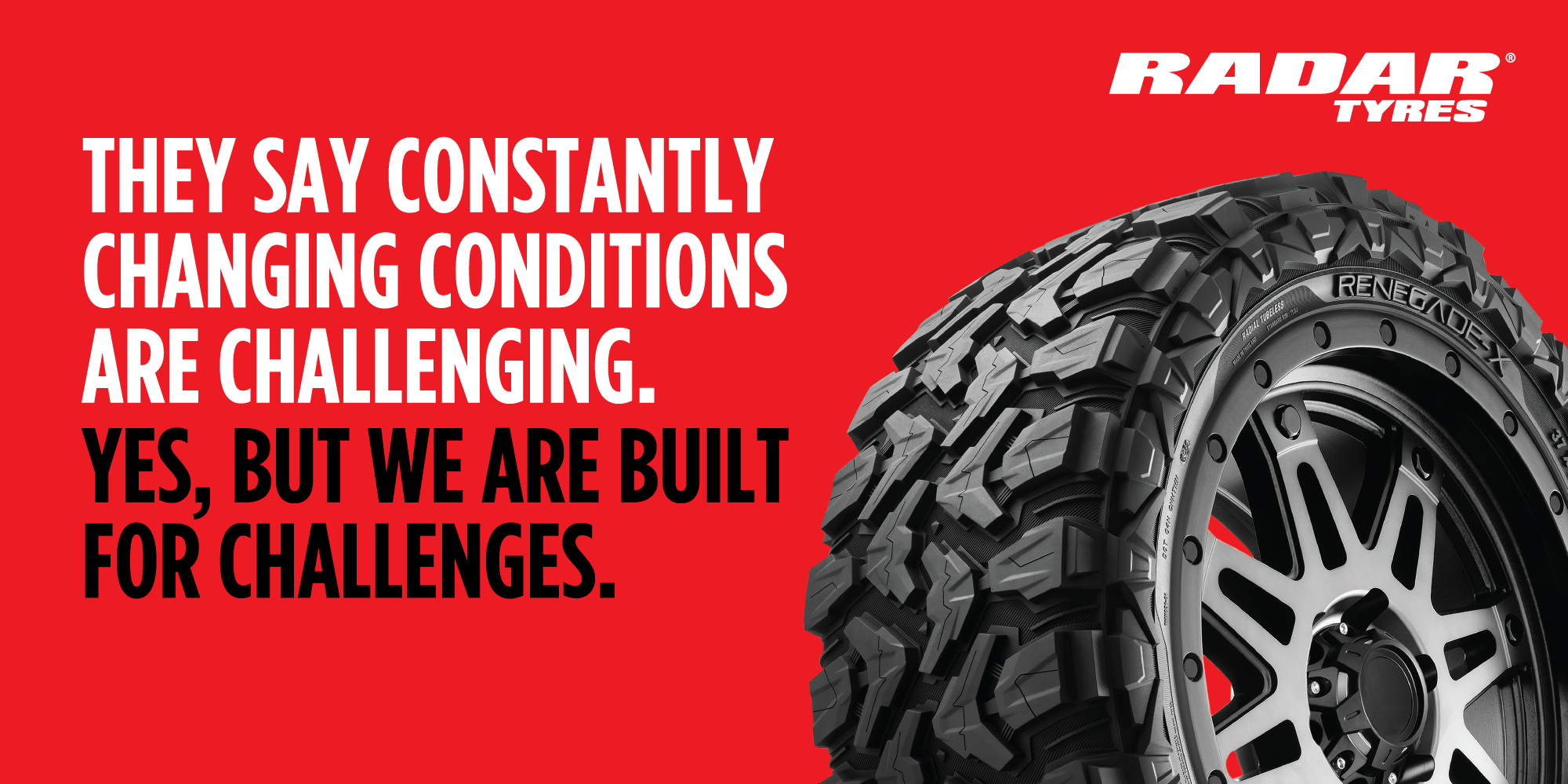 Radar Renegade-X — built for challenging conditions